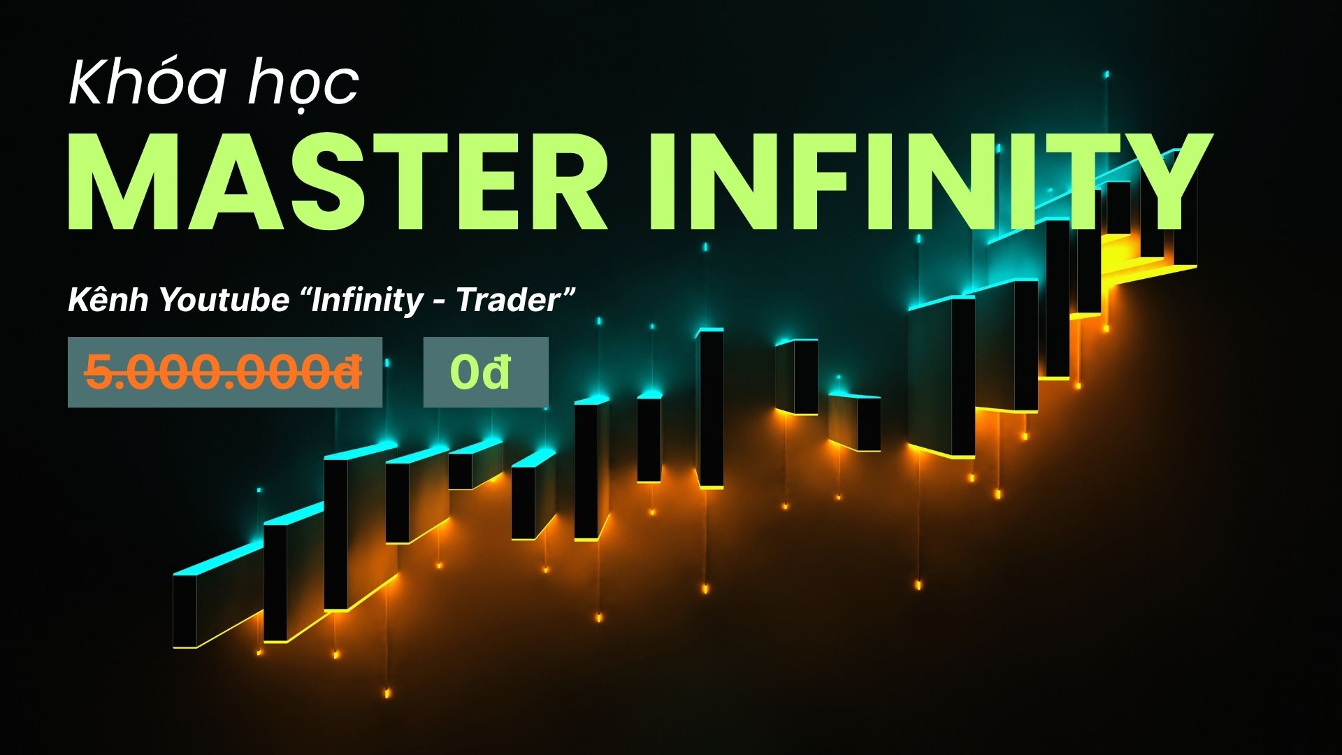 Khóa học “Master Infinity”