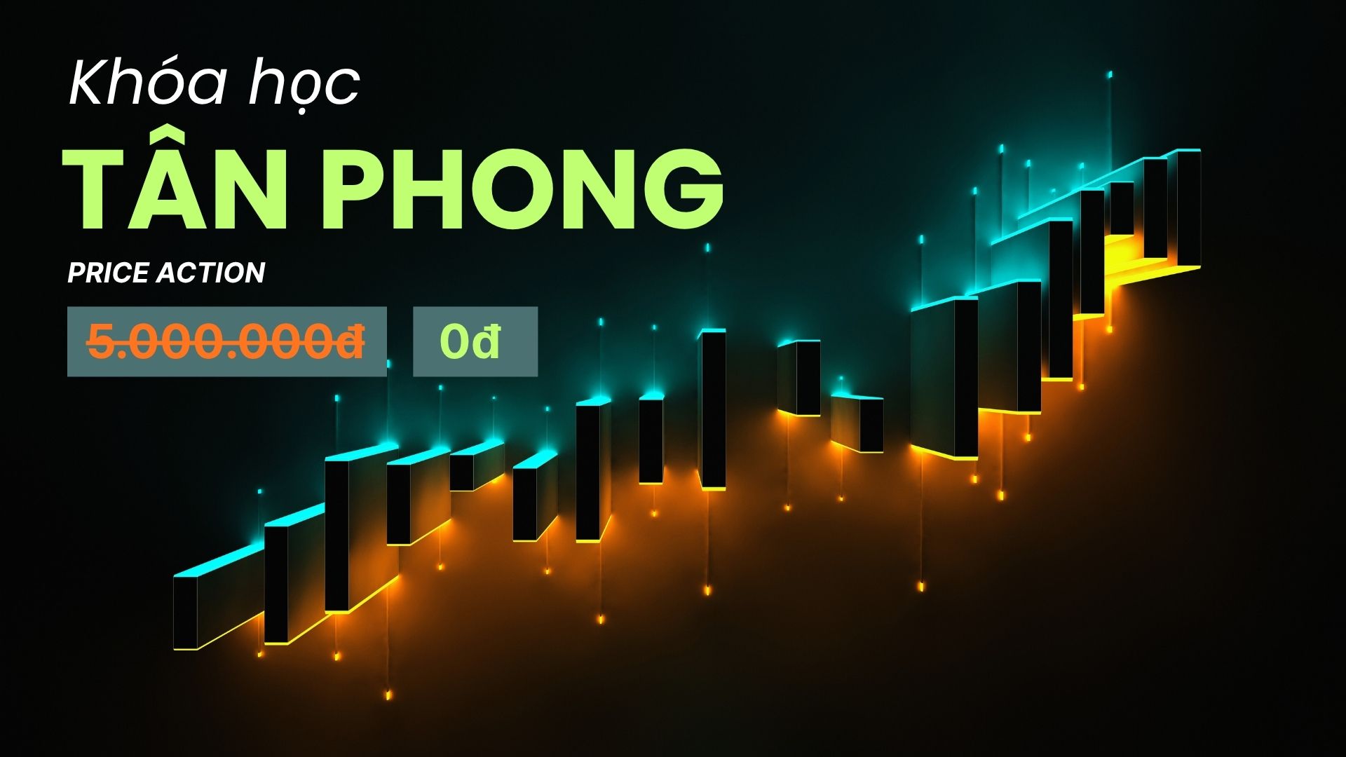 Khóa Học “Price Action”