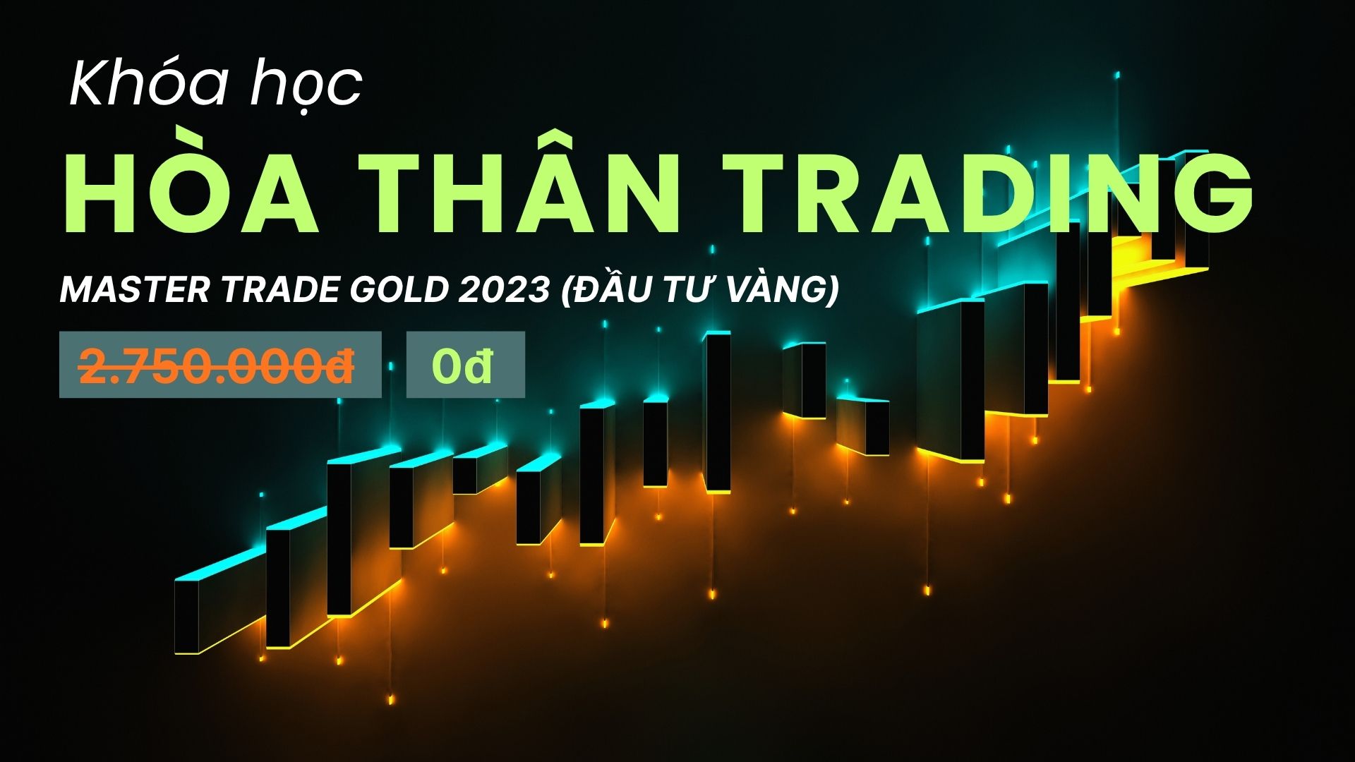 Khóa Học “Master Trade Gold 2023” – Đầu Tư Vàng