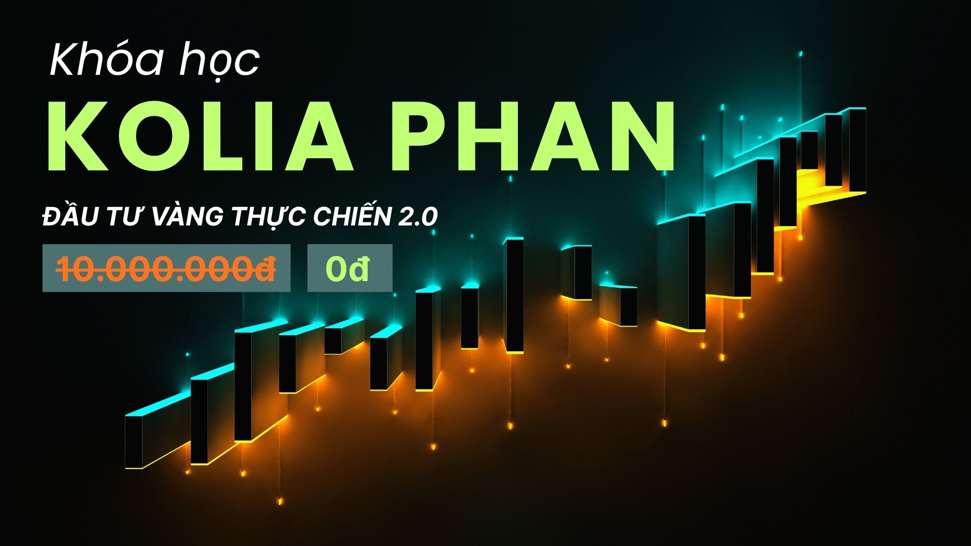  Khóa Học “Đầu Tư Vàng Thực Chiến 2.0”