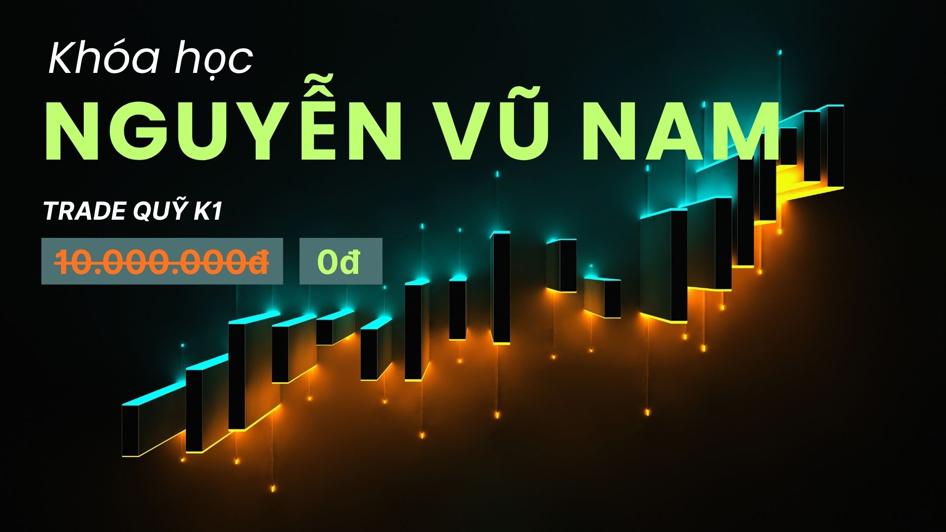 Khoá Học “Trade Quỹ K1”