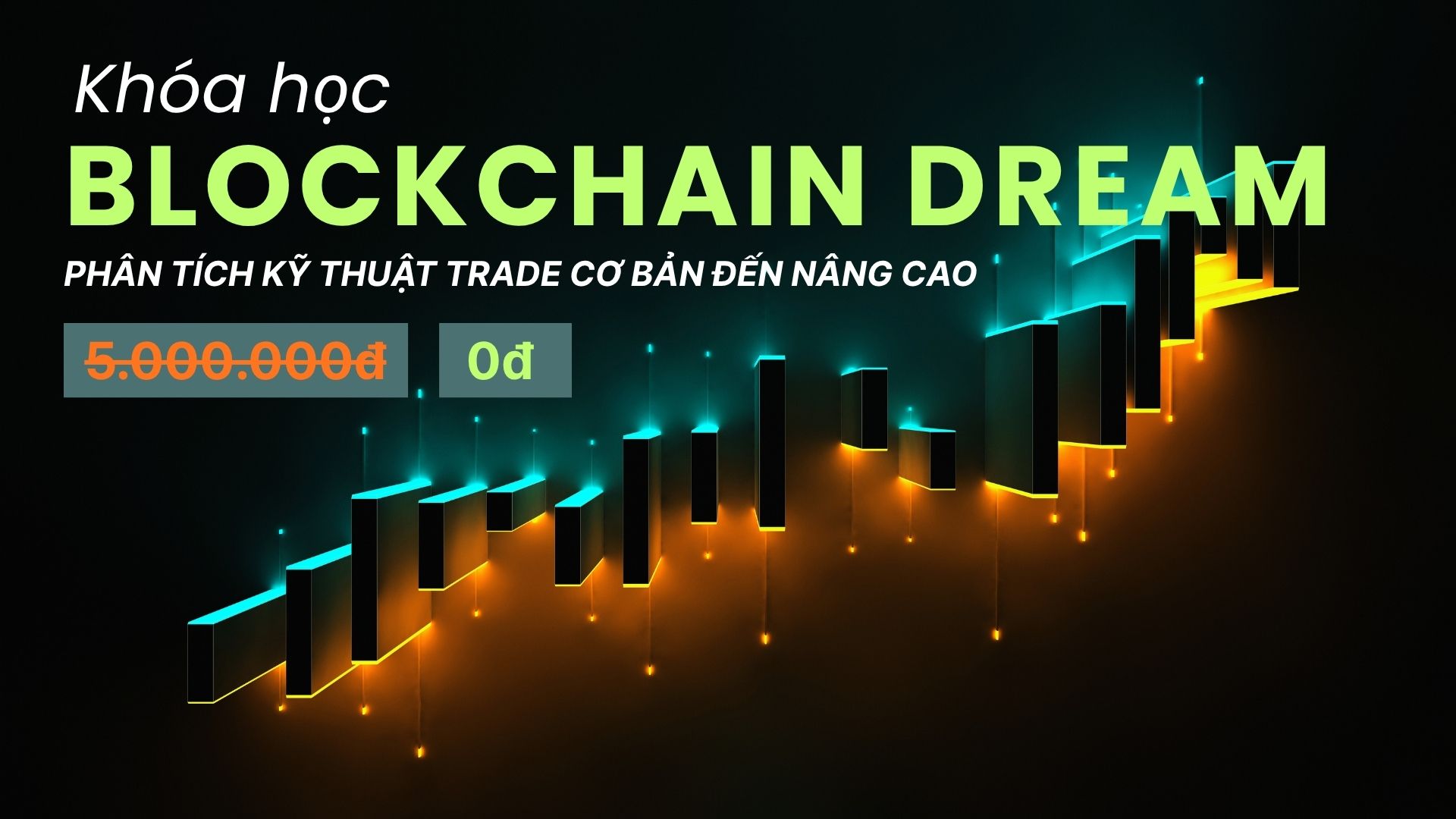 Khóa Học “Phân Tích Kỹ Thuật Trade Cơ Bản Đến Nâng Cao”